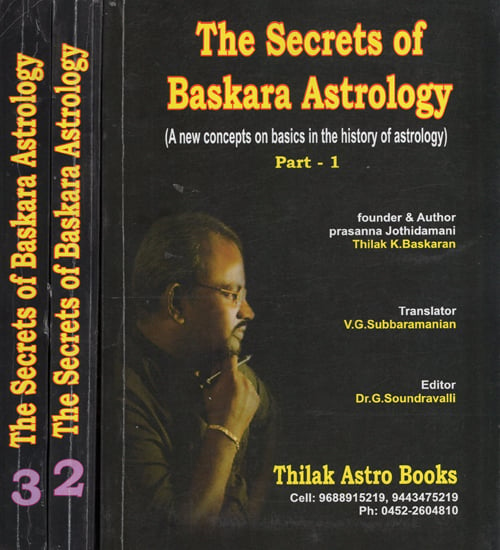 The Secrets of Baskara Astrology- A New Concepts on Basics in The History of Astrology (Set of 3 Volumes)