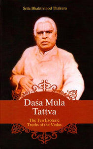 Dassa Mula Tattva (The Ten Esoteric Truths of The Vedas)