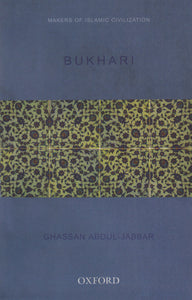 Bukhari (Makers of islamic Civilization)