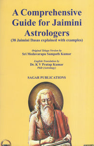 A Comprehensive Guide for Jaimini Astrologers (38 Jaimini Dasas Explained with Examples)