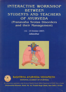 Interactive Workshop Between Students and Teachers of Ayurveda (Pranavaha Srotas Disorders and Their Management)