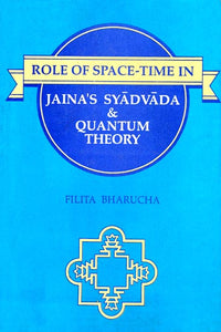 Role of Space-Time In Jaina's Syadvada & Quantum Theory (An Old Book and Rare Book)