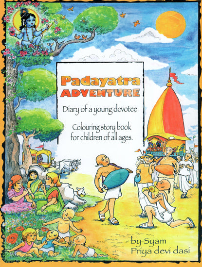 Padayatra Adventure: Diary of a Young Devotee (Colouring Story Book for Children of All Ages)