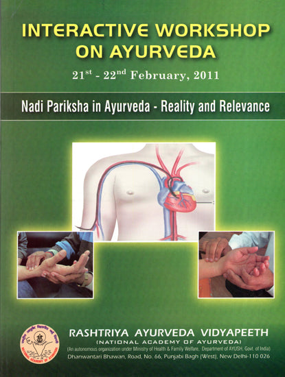 Interactive Workshop on Ayurveda (Nadi Pariksha in Ayurveda - Reality and Relevance)