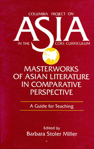 Columbia Project on Asia in the Core Curriculum (Master Works of Asian Literature in Comparative Perspective)