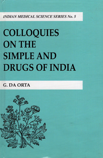 Colloquies on the Simple and Drugs of India