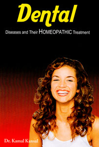 Dental (Diseases and Their Homeopathic Treatment)