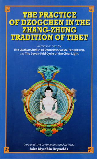 The Practice of Dzogchen in the Zhang-Zhung Tradition of Tibet