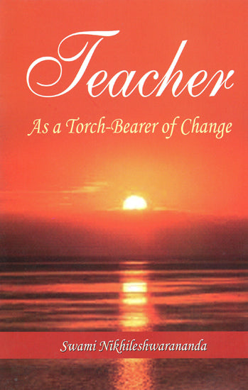 Teacher (As a Torch Bearer of Change)