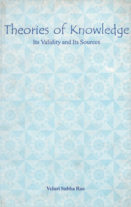 Theories of Knowledge- Its Validity and Its Sources (An Old Book)