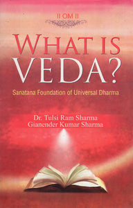 What is Veda (Sanatana Foundation of Universal Dharma)