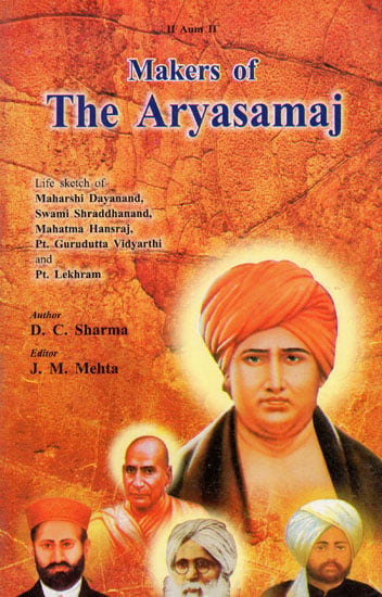 Swami Hans Raj Makers of The Aryasamaj (Life Sketch of Maharshi Dayanand, Swami Shrad ...