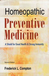 Homeopathic Preventive Medicine (A Shield for Good Health and Strong Immunity)