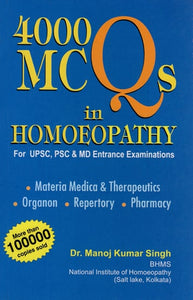 4000 MCQs in Homoeopathy (For UPSC, PSC & MD Entrance Examinations)