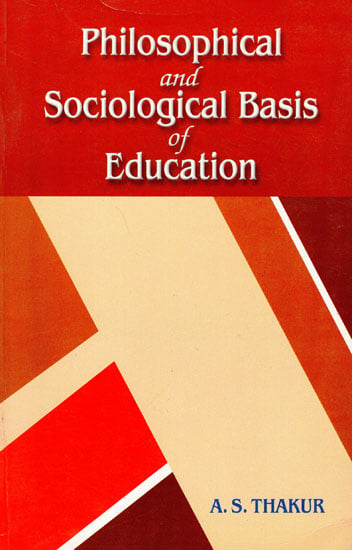 Philosophical and Sociological Basis of Education