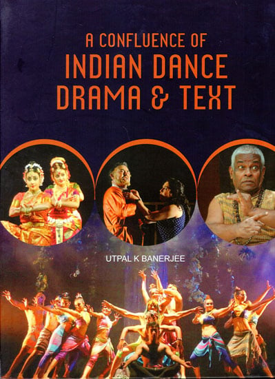 A Confluence of Indian Dance Drama and Text