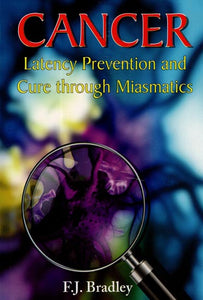 Cancer (Latency Prevention and Cure Through Miasmatics)