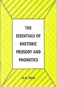 The Essentials of Rhetroric Prosody and Phonetics