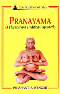 Pranayama (A Classical and Traditional Approach)