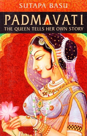 Padmavati (The Queen Tells Her Own Story)