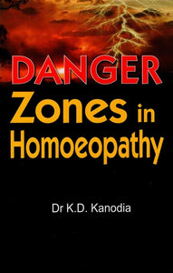 Danger Zones in Homoeopathy