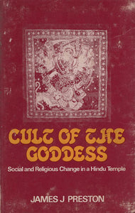 Cult of The Goddess - Social and Religious Change in a Hindu Temple (An Old and Rare Book)