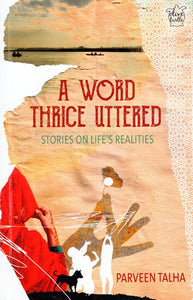 A Word Thrice Uttered Stories on Life's Realities