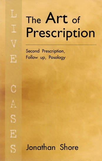 The Art of Prescription ( Second Prescription , Follow up , Posology)