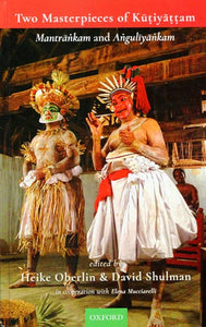 Two Masterpieces of Kutiyattam (Mantrankam and Anguliyankam)