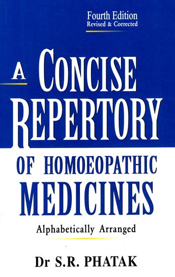 A Concise Repertory of Homoeopathic Medicines (Alphabetically Arranged)