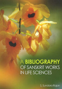 A Bibliography of Sanskrit Works in life Sciences