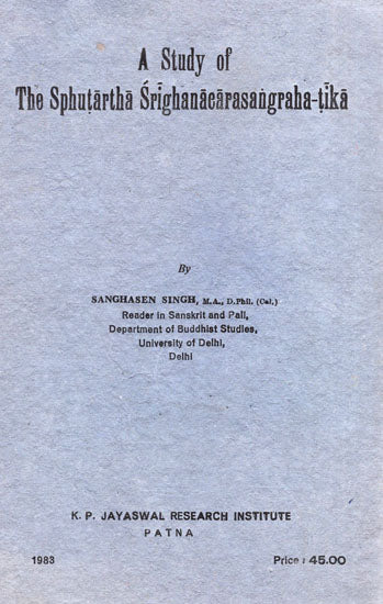 A Study of the Sphutartha Srighan Acarasangraha- tika (An Old and Rare Book)