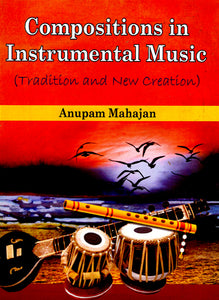 Compositions in Instrumental Music- with Notion (Tradition and New Creation)