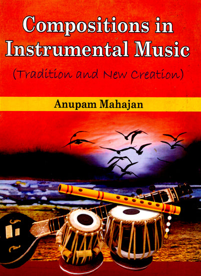 Compositions in Instrumental Music- with Notion (Tradition and New Creation)