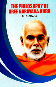 The Philosophy of Sree Narayana Guru