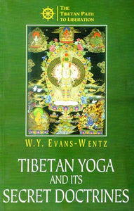 Tibetan Yoga and its Secret Doctrines