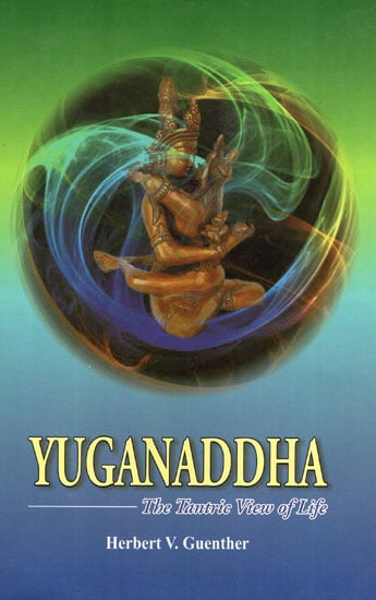 Yuganaddha- The Tantric View of LIfe