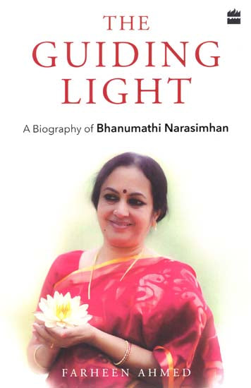 The Guiding Light (A Biography of Bhanumathi Narasimhan)