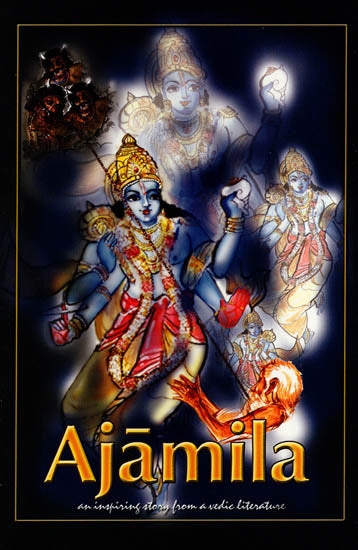 Ajamila (An Inspiring Story from a Vedic Literature)