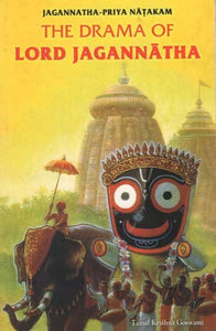 The Drama of Lord Jagannatha (Jagannatha- Priya Natakam)