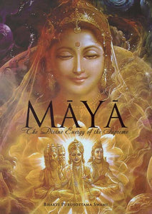 Maya (The Divine Energy of the Supreme)