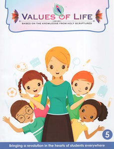 Values of Life : Based on the Knowledge from Holy Scriptures (Part-5)