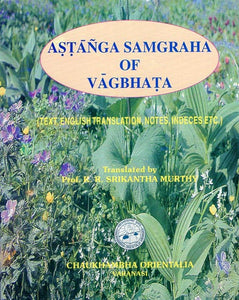 Astanga Samgraha of Vagbhata (Vol - I)