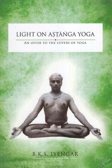 Light on Astanga Yoga (An Offer to the Lovers of Yoga)