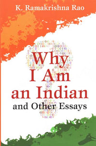 Why I Am an Indian and Other Spiritual Essays