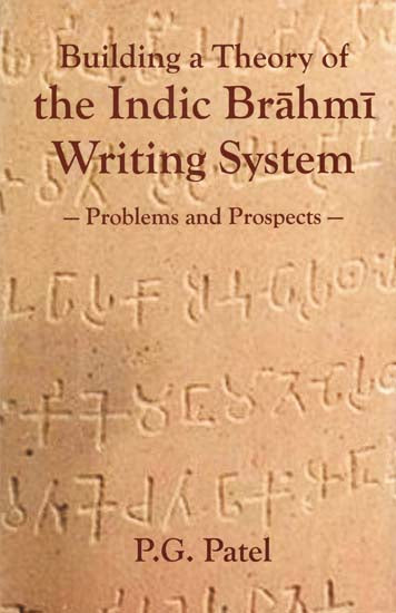 Building a Theory of the Indic Brahmi Writing System- Problems and Prospects