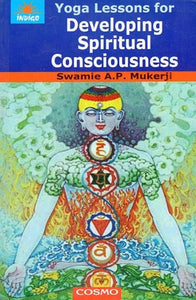 Yoga Lessons for Developing Spiritual Consciousness