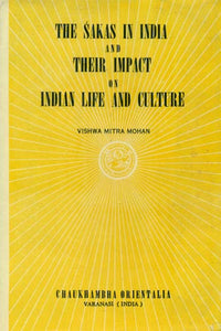 The Sakas in India and their Impact on Indian Life and Culture (An Old and Rare Book)