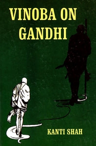 Vinoba on Gandhi