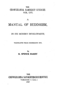 A Manual of Buddhism in Its Modern Development - An Old and Rare Book (Volume-56)